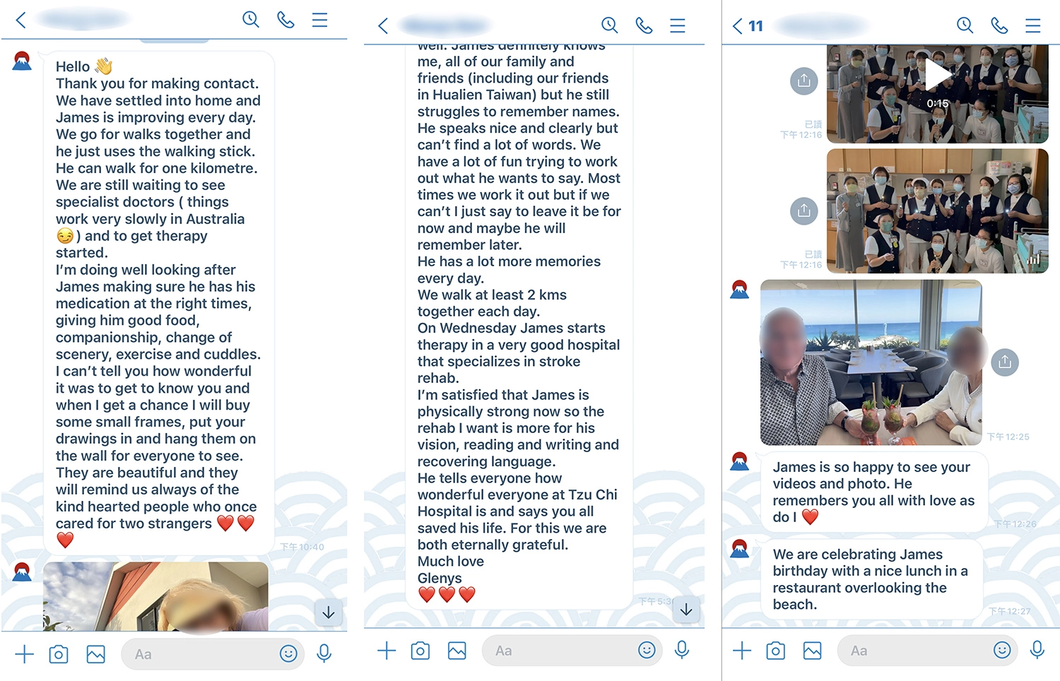 回到澳洲後,James和Glenys仍然持續透過通訊軟體向護理團隊彙報身體狀況與後續復健成果,以及分享生活點滴;五月底James生日時,團隊還特別錄製了生日祝福影片,歡唱生日快樂歌為大洋彼端的壽星慶生。